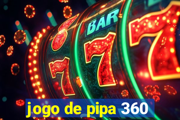 jogo de pipa 360